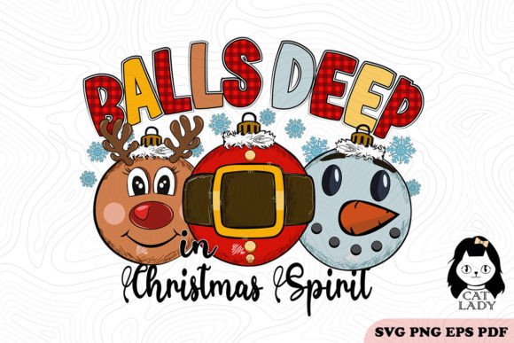 Balls Deep in Christmas Spirit SVG PNG