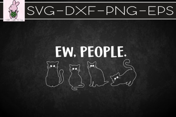 Ew People Meowy Cat Lovers