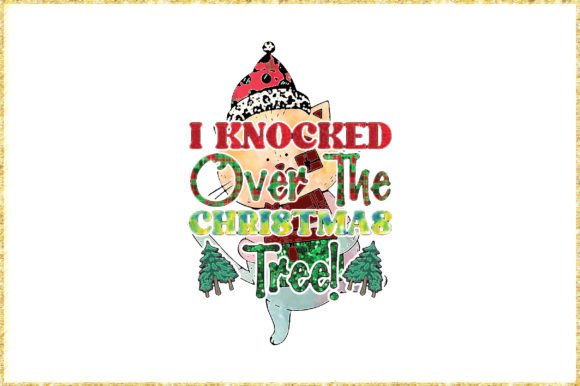 I Knocked over Christmas Tree Funny Cat