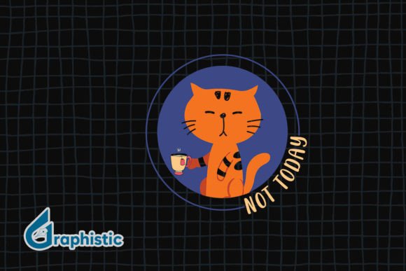 Not Today Cute Cat